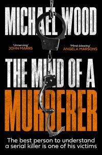 Book Cover for The Mind of a Murderer by Michael Wood