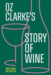 Book Cover for Oz Clarke's Story of Wine by Oz Clarke