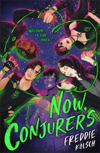 Book Cover for Now, Conjurers by Freddie Kölsch