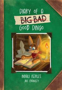 Book Cover for Diary of a (Big Bad) Good Dingo by Inbali Iserles
