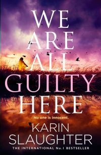 Book Cover for We Are All Guilty Here by Karin Slaughter