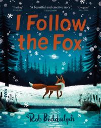 Book Cover for I Follow The Fox by Rob Biddulph