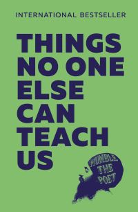 Book Cover for Things No One Else Can Teach Us by Humble the Poet