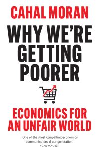 Book Cover for Why We're Getting Poorer by Cahal Moran