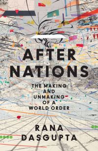 Book Cover for After Nations by Rana Dasgupta