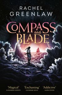 Book Cover for Compass and Blade by Rachel Greenlaw