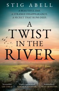 Book Cover for A Twist in the River by Stig Abell
