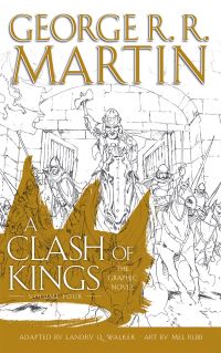 Book Cover for A Clash of Kings Volume Four by Landry Q Walker, George R R Martin