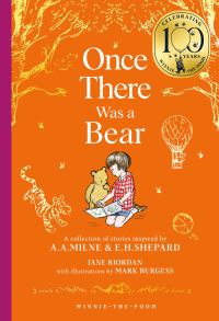 Book Cover for Once There Was a Bear by Jane Riordan, A A Milne, Ernest H Shepard