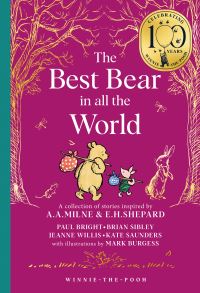 Book Cover for The Best Bear in All the World by Paul Bright, Brian Sibley, Jeanne Willis, Kate Saunders, A A Milne, Ernest H Shepard