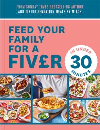 Book Cover for Feed Your Family for a Fiv£r - In Under 30 Minutes by Mitch Lane