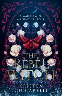 Book Cover for The Rebel Witch by Kristen Ciccarelli
