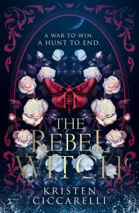 Book Cover for The Rebel Witch by Kristen Ciccarelli