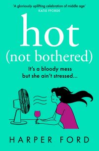 Book Cover for Hot Not Bothered by Harper Ford