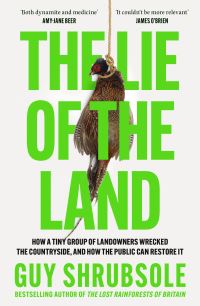 Book Cover for The Lie of the Land by Guy Shrubsole