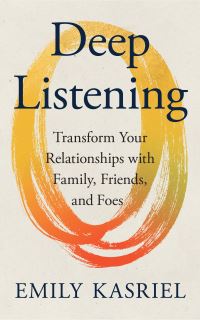 Book Cover for Deep Listening by Emily Kasriel