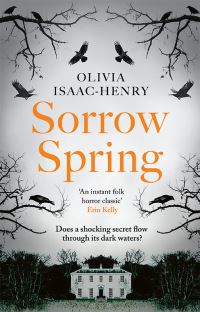 Book Cover for Sorrow Spring by Olivia IsaacHenry