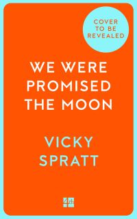 Book Cover for We Were Promised the Moon by Vicky Spratt