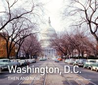 Book Cover for Washington, D.C. Then and Now by Emma Tanner