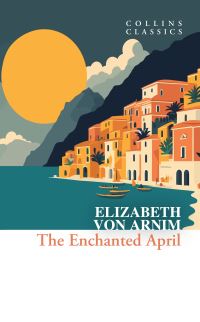 Book Cover for The Enchanted April by Elizabeth Von Arnim