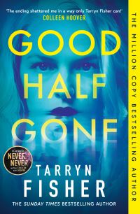 Book Cover for Good Half Gone by Tarryn Fisher