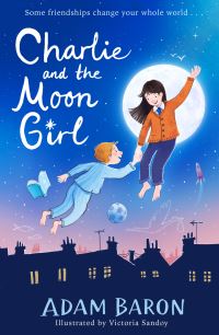 Book Cover for Charlie and the Moon Girl by Adam Baron