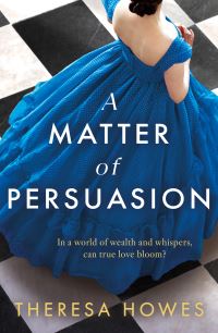 Book Cover for A Matter of Persuasion by Theresa Howes