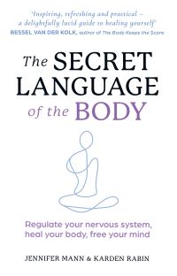 Book Cover for The Secret Language of the Body by Jennifer Mann, Karden Rabin