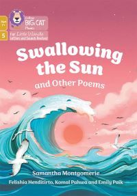 Book Cover for Swallowing the Sun and Other Poems by Samantha Montgomerie