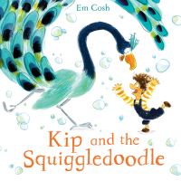 Book Cover for Kip and the Squiggledoodle by Em Cosh