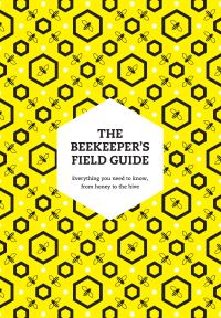 Book Cover for The Beekeeper's Field Guide by Claire Jones, Meredith May, Anne Rowberry, Margaret Murdin
