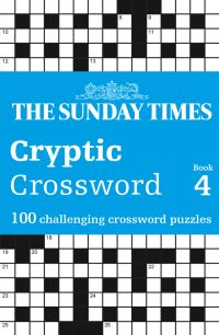 Book Cover for The Sunday Times Cryptic Crossword Book 4 by The Times Mind Games, Peter Biddlecombe