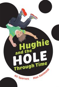 Book Cover for Hughie and the Hole Through Time by Ali Sparkes