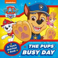 Book Cover for PAW Patrol The Pups' Busy Day by Paw Patrol