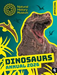 Book Cover for Natural History Museum Dinosaurs Annual 2026 by Natural History Museum, Farshore