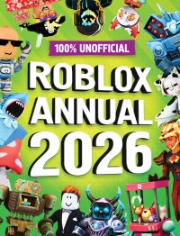 Book Cover for 100% Unofficial Roblox Annual 2026 by 100 Unofficial