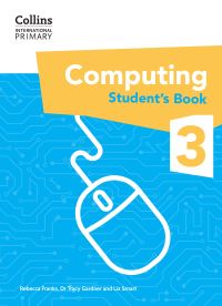 Book Cover for Collins International Primary Computing. Student's Book 3 by Tracy A Gardner, Liz Smart, Rebecca Franks