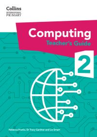 Book Cover for International Primary Computing Teacher's Guide. Stage 2 by Tracy A Gardner, Liz Smart, Rebecca Franks