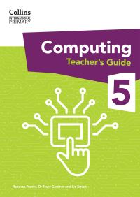 Book Cover for International Primary Computing. Stage 5 Teacher's Guide by Tracy A Gardner, Liz Smart, Rebecca Franks