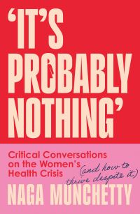 Book Cover for It's Probably Nothing by Naga Munchetty