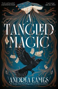 Book Cover for A Tangled Magic by Andrea Eames