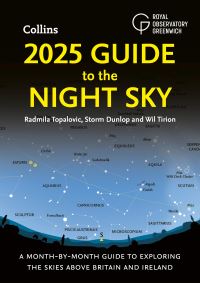 Book Cover for 2025 Guide to the Night Sky by Radmila Topalovic, Storm Dunlop, Wil Tirion