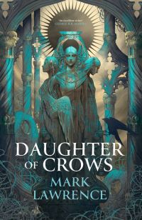 Book Cover for Daughter of Crows by Mark Lawrence