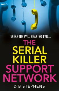 Book Cover for The Serial Killer Support Network by D B Stephens