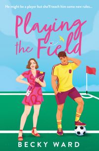Book Cover for Playing the Field by Becky Ward