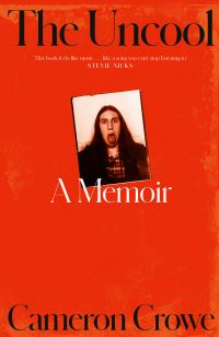 Book Cover for The Uncool by Cameron Crowe