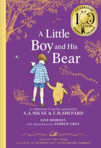 Book Cover for A Little Boy and His Bear by Jane Riordan, A A Milne, Ernest H Shepard