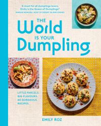 Book Cover for The World Is Your Dumpling by Emily Roz