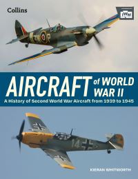 Book Cover for Aircraft of World War 2 by Kieran Whitworth, Imperial War Museum Great Britain