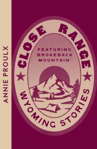 Book Cover for Close Range by Annie Proulx